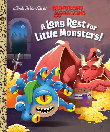 A Long Rest for Little Monsters! (Dungeons & Dragons) by Brittany Ramirez