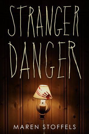 Stranger Danger by Maren Stoffels