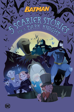 5 Scarier Stories for a Dark Knight  (DC Batman) by Matthew Cody