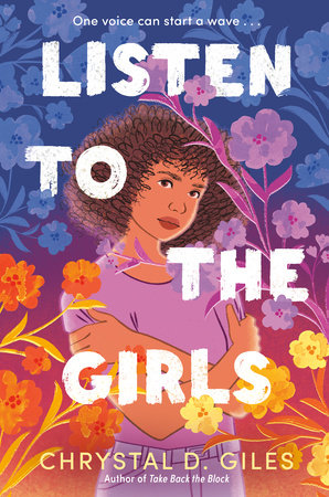 Listen to the Girls by Chrystal D. Giles