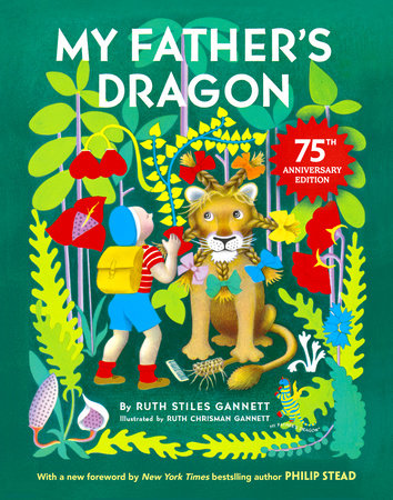 My Father's Dragon 75th Anniversary Edition by Ruth Stiles Gannett