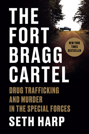The Fort Bragg Cartel by Seth Harp