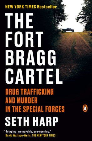 The Fort Bragg Cartel by Seth Harp