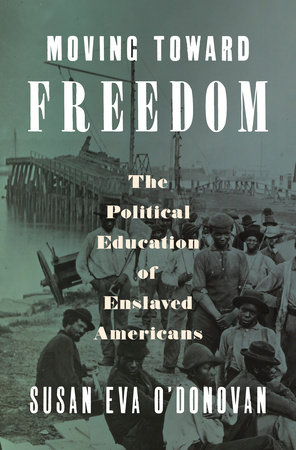 Moving Toward Freedom by Susan Eva O'Donovan