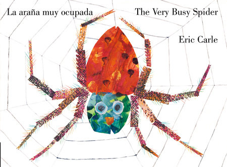 The Very Busy Spider/La araña muy ocupada (Bilingual English-Spanish Edition) by Eric Carle