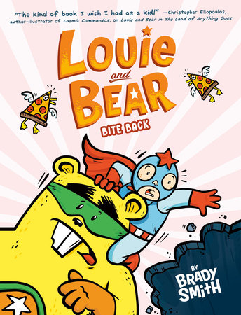 Louie and Bear Bite Back by Brady Smith