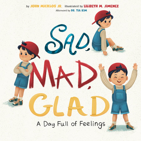 Sad, Mad, Glad by John Micklos Jr.