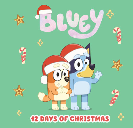 Bluey: 12 Days of Christmas by Penguin Young Readers Licenses