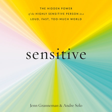 Sensitive by Jenn Granneman and Andre Sólo