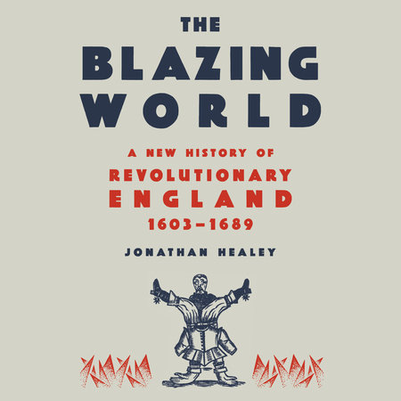 The Blazing World by Jonathan Healey
