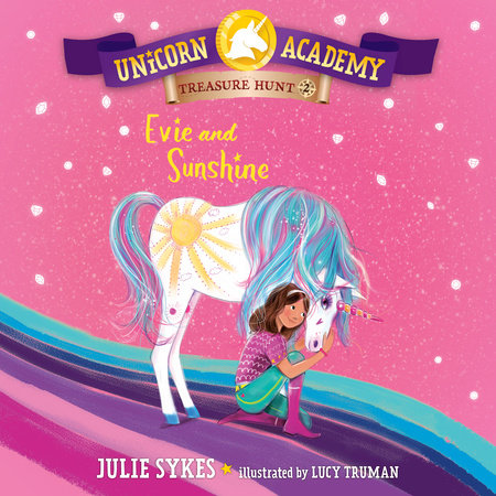 Unicorn Academy Treasure Hunt #2: Evie and Sunshine by Julie Sykes