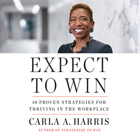 Expect to Win by Carla A. Harris: 9780452295902 | PenguinRandomHouse.com: Books