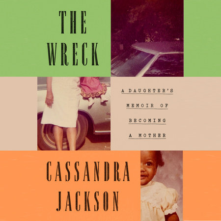 The Wreck by Cassandra Jackson