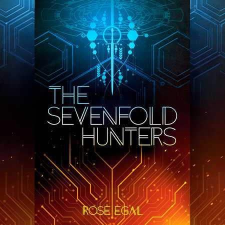 The Sevenfold Hunters by Rose Egal