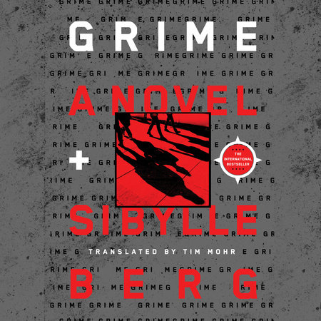 Grime by Sibylle Berg