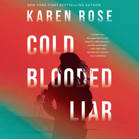 Cold-Blooded Liar by Karen Rose