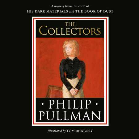 His Dark Materials: The Collectors by Philip Pullman