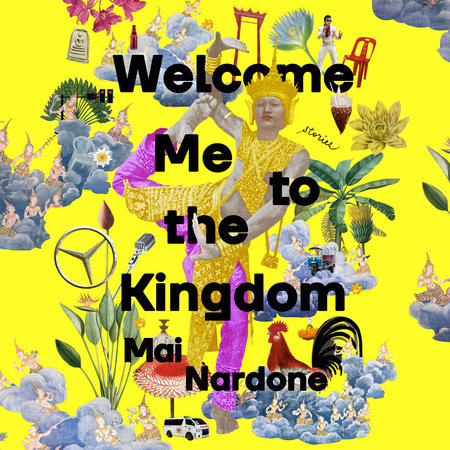 Welcome Me to the Kingdom by Mai Nardone