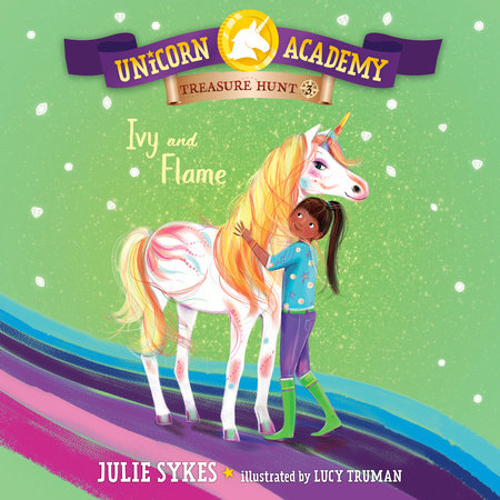 Unicorn Academy Treasure Hunt #3: Ivy and Flame by Julie Sykes