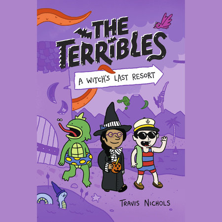 The Terribles #2: A Witch's Last Resort by Travis Nichols