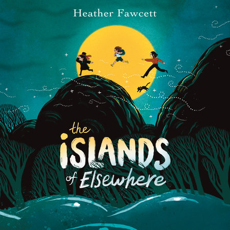 The Islands of Elsewhere by Heather Fawcett