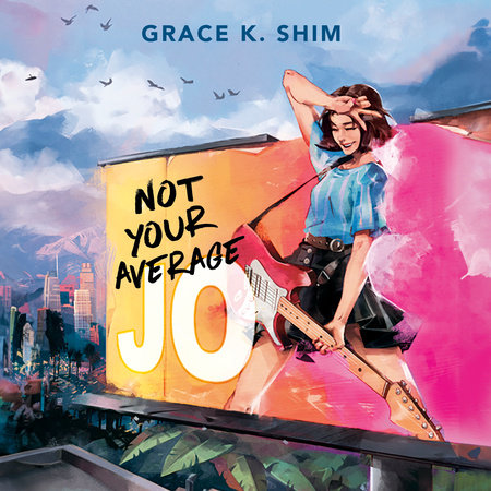 Not Your Average Jo by Grace K. Shim