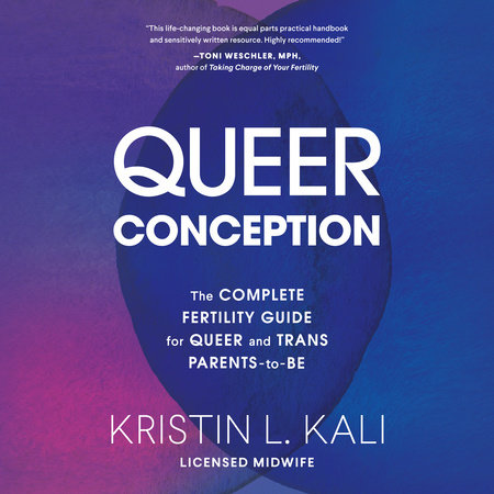 Queer Conception by Kristin Liam Kali
