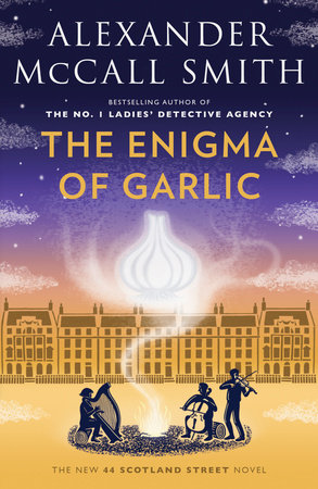 The Enigma of Garlic by Alexander McCall Smith