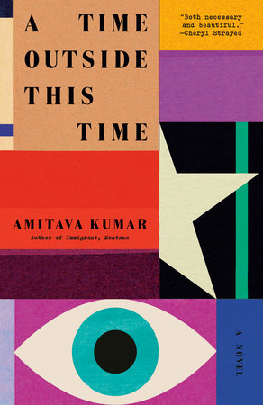 A Time Outside This Time by Amitava Kumar