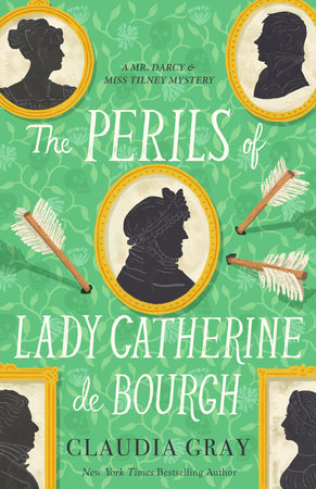The Perils of Lady Catherine de Bourgh by Claudia Gray