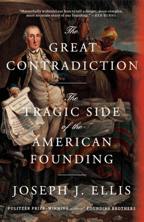 The Great Contradiction by Joseph J. Ellis