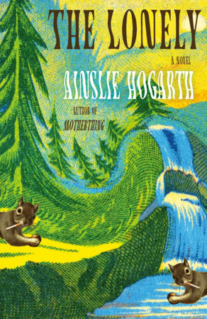 The Lonely by Ainslie Hogarth