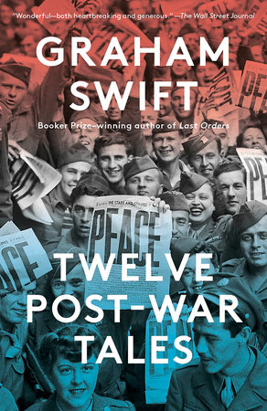 Twelve Post-War Tales by Graham Swift