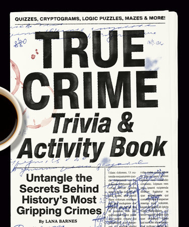 True Crime Trivia & Activity Book by Lana Barnes