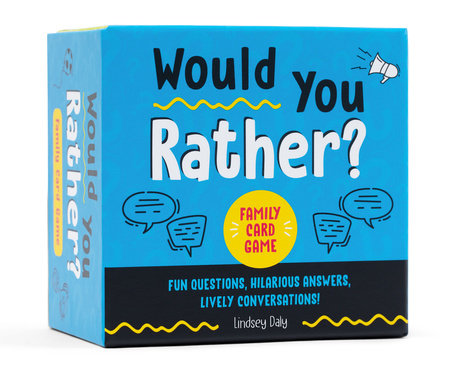 Would You Rather? Family Card Game by Lindsey Daly