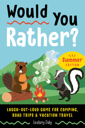 Would You Rather? Summer Edition by Lindsey Daly