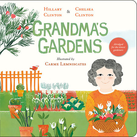 Grandma's Gardens by Hillary Clinton and Chelsea Clinton