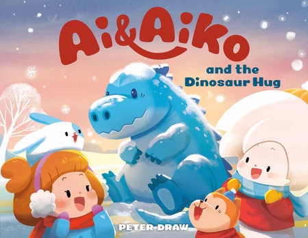 Ai & Aiko and the Dinosaur Hug by Peter Draw