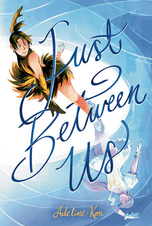 Just Between Us: A Graphic Novel by Adeline Kon