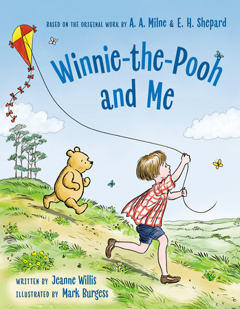 Winnie-the-Pooh and Me by Jeanne Willis