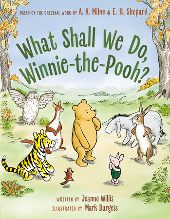 What Shall We Do, Winnie-the-Pooh? by Jeanne Willis
