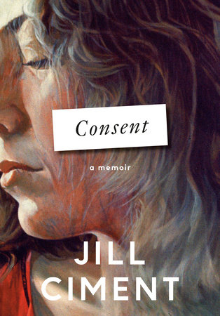 Consent by Jill Ciment