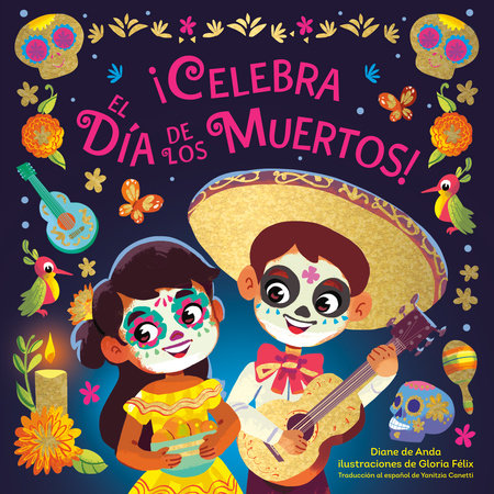 ¡Celebra el Día de los Muertos! (Celebrate the Day of the Dead Spanish Edition) by Diane de Anda