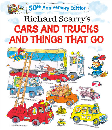 Richard Scarry's Cars and Trucks and Things That Go by Richard Scarry