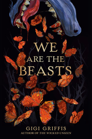 We Are the Beasts by Gigi Griffis