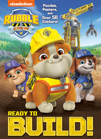 Ready to Build! (PAW Patrol: Rubble & Crew) by Matt Huntley