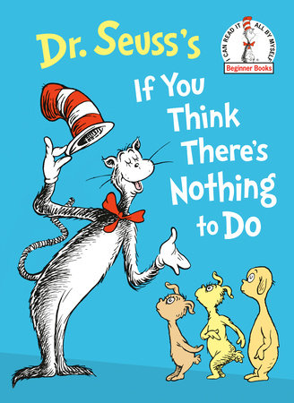 Dr. Seuss's If You Think There's Nothing to Do Cover