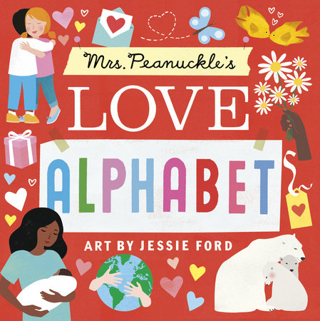Mrs. Peanuckle's Love Alphabet by Mrs. Peanuckle