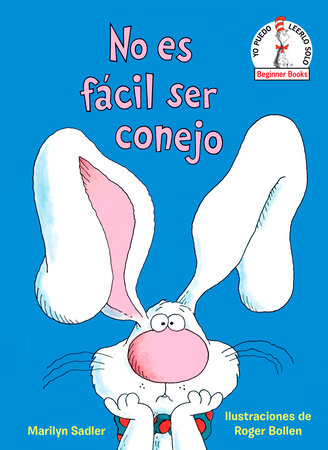 No es fácil ser conejo (It's Not Easy Being a Bunny Spanish Edition) by Marilyn Sadler