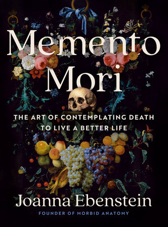 Memento Mori by Joanna Ebenstein